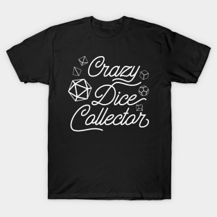 Crazy Dice Collector TRPG Tabletop RPG Gaming Addict T-Shirt